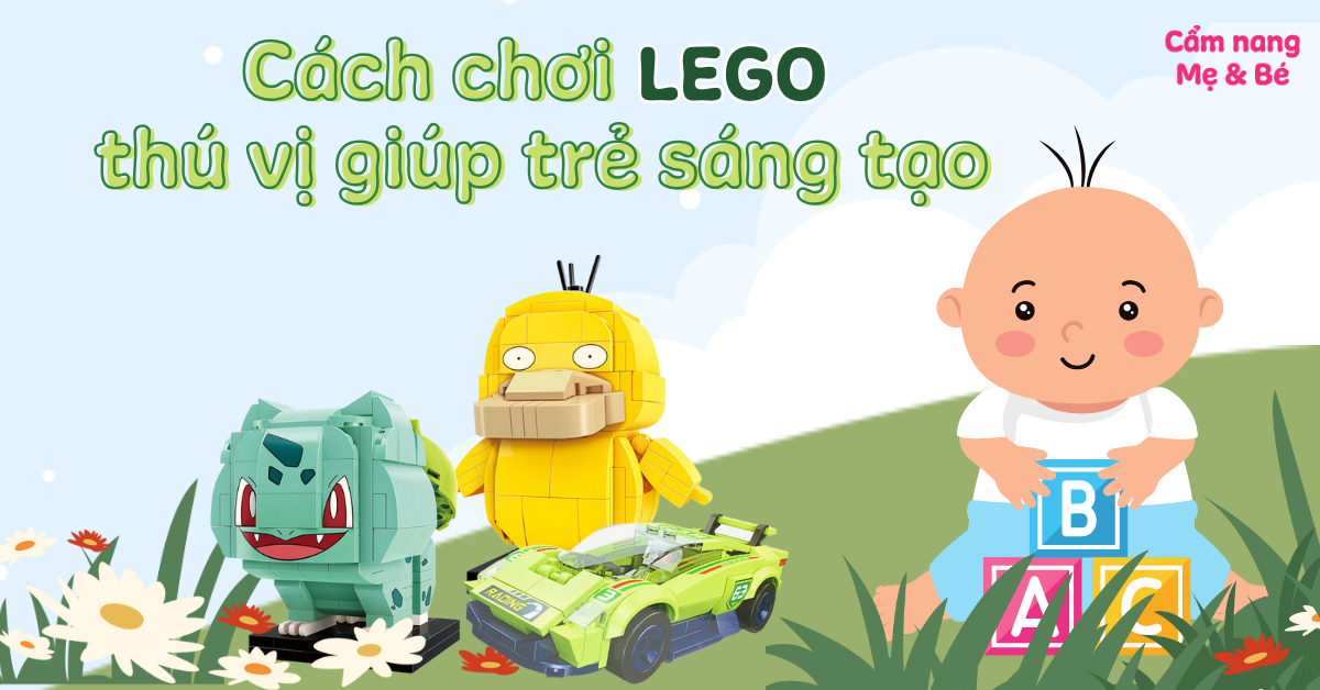 Cách chơi Lego thú vị giúp trẻ sáng tạo, cải thiện trí thông minh
