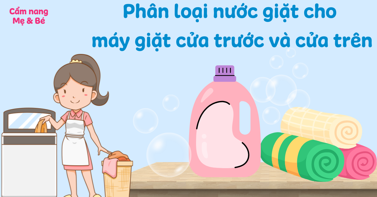Phân loại nước giặt cho máy giặt cửa trước và cửa trên