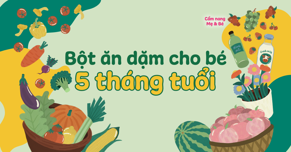 Top 7 bột ăn dặm cho bé 5 tháng tuổi ngon và tốt hiện nay