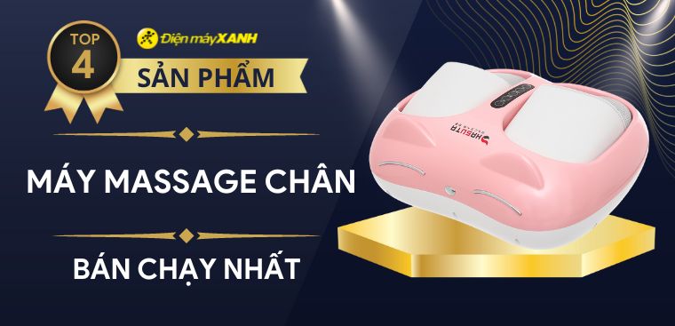 Top 4 máy massage chân tốt bán chạy nhất tại Điện máy XANH
