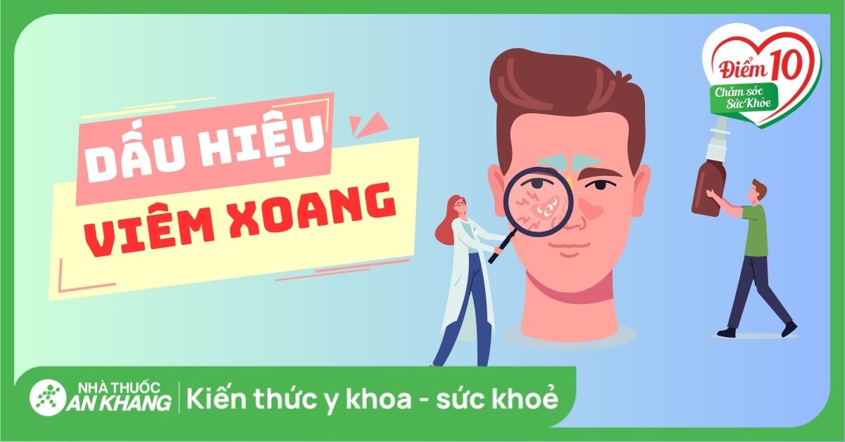 Các triệu chứng viêm xoang đặc trưng và cách điều trị