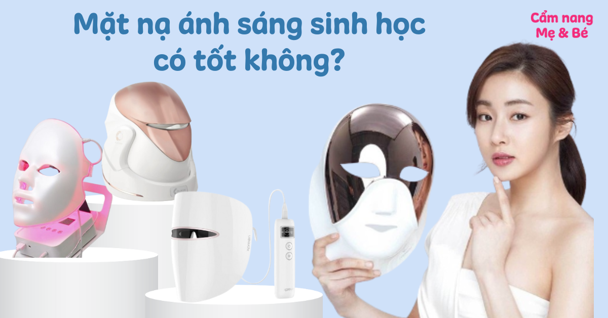 Mặt nạ ánh sáng sinh học có tốt không? Các loại mặt nạ ánh sáng phổ biến hiện nay
