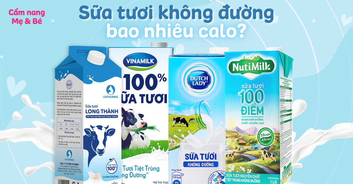 Sữa tươi không đường bao nhiêu calo? Uống có hình dạng không?