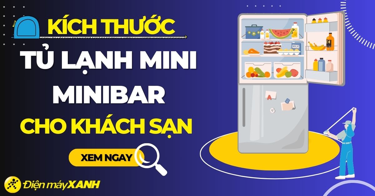 Kích thước tủ lạnh mini khách sạn và tủ lanh minibar khách sạn