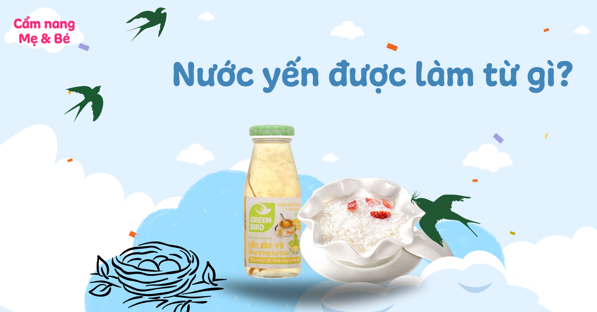 Nước yến được làm từ gì? Có tác dụng giống yến sào nguyên chất không?