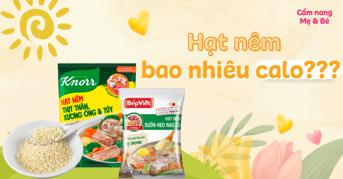 Hạt nêm bao nhiêu calo, ăn nhiều có gây tăng cân, hại sức khỏe không?