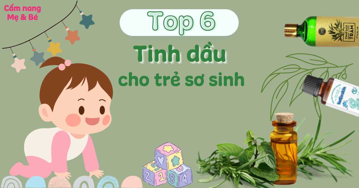 Top 7 tinh dầu cho trẻ sơ sinh tốt và an toàn được tin dùng hiện nay