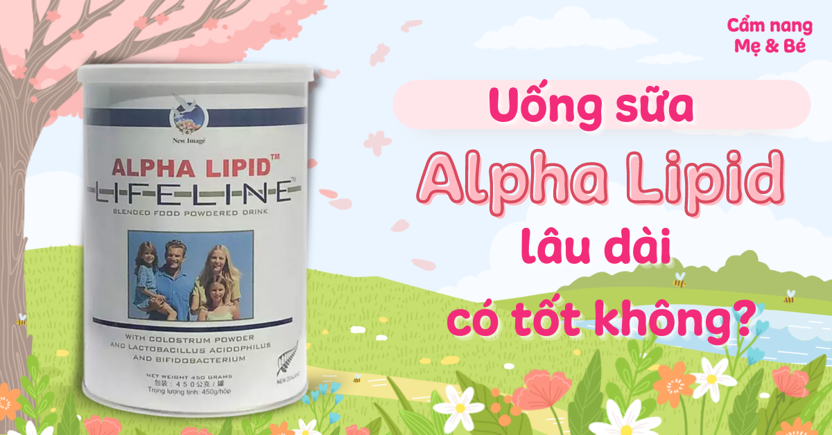 Sữa non Alpha Lipid là gì?

