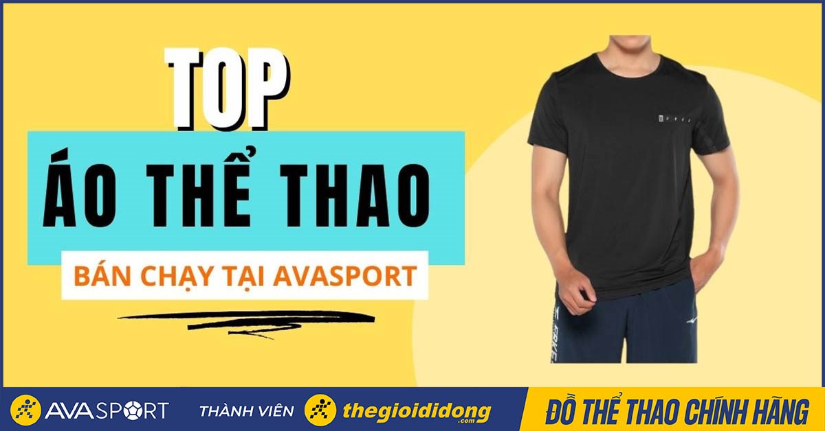 Top 10 Áo thể thao bán chạy nhất tháng 7 tại AVASport