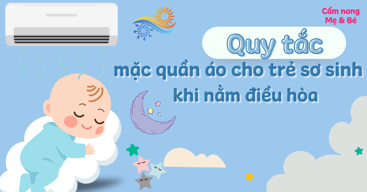 Quy tắc mặc quần áo cho trẻ sơ sinh khi nằm điều hòa không lo bị ốm