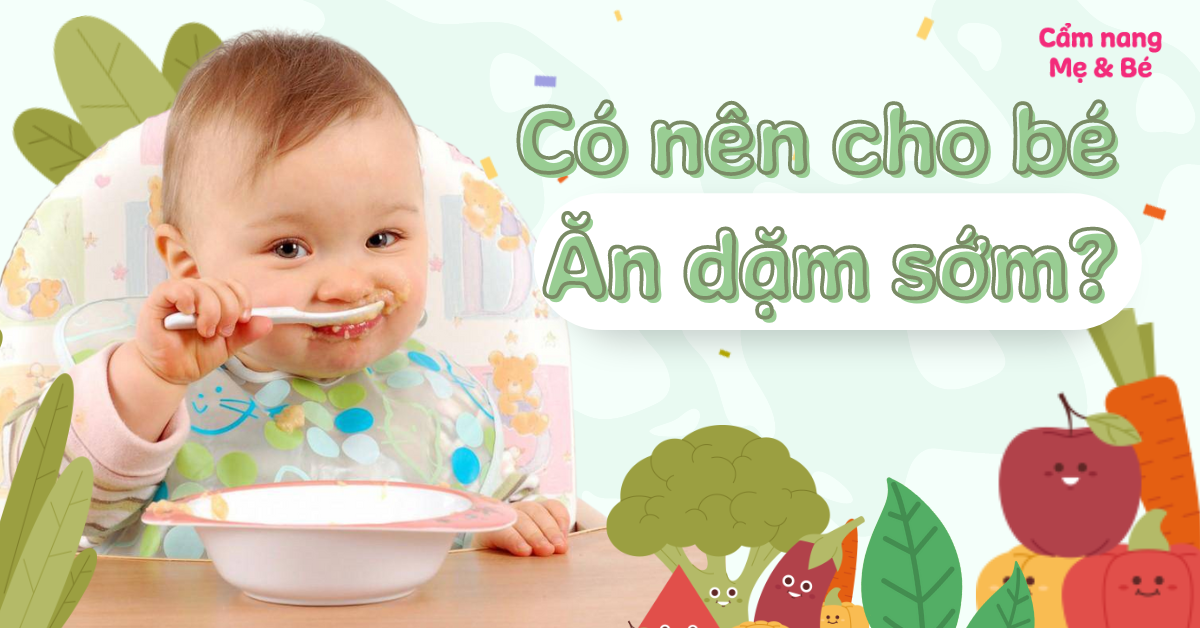 Có nên cho bé ăn dặm sớm? 9 loại bột ăn dặm tốt cho bé 3 tháng tuổi