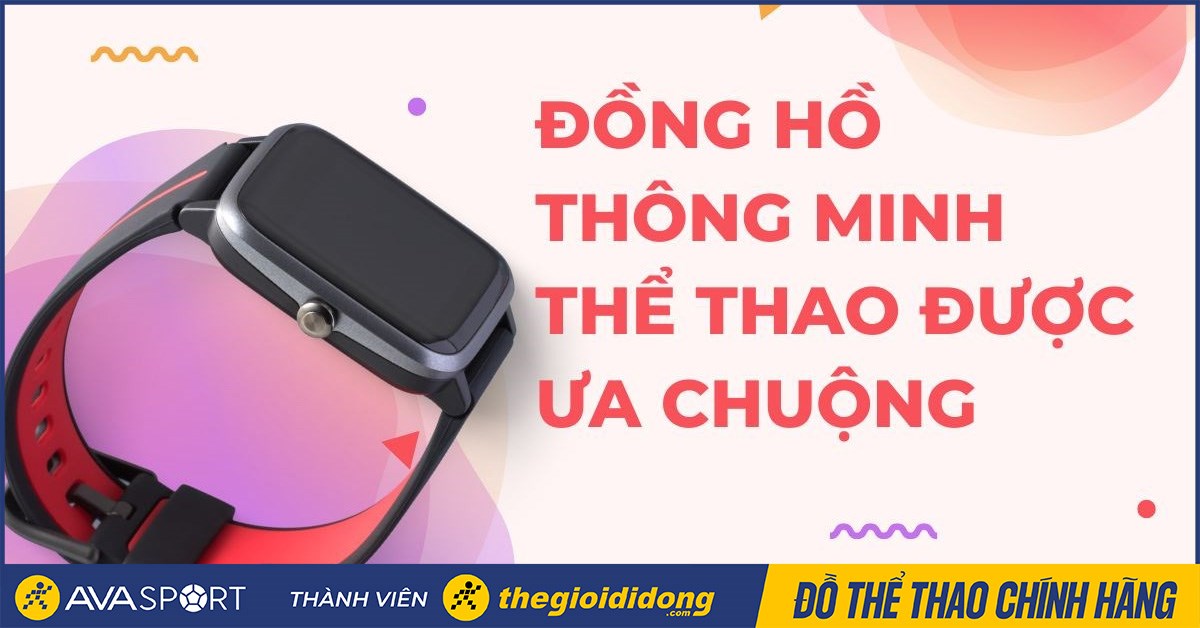 Top 10 đồng hồ thông minh thể thao được ưa chuộng năm 2022