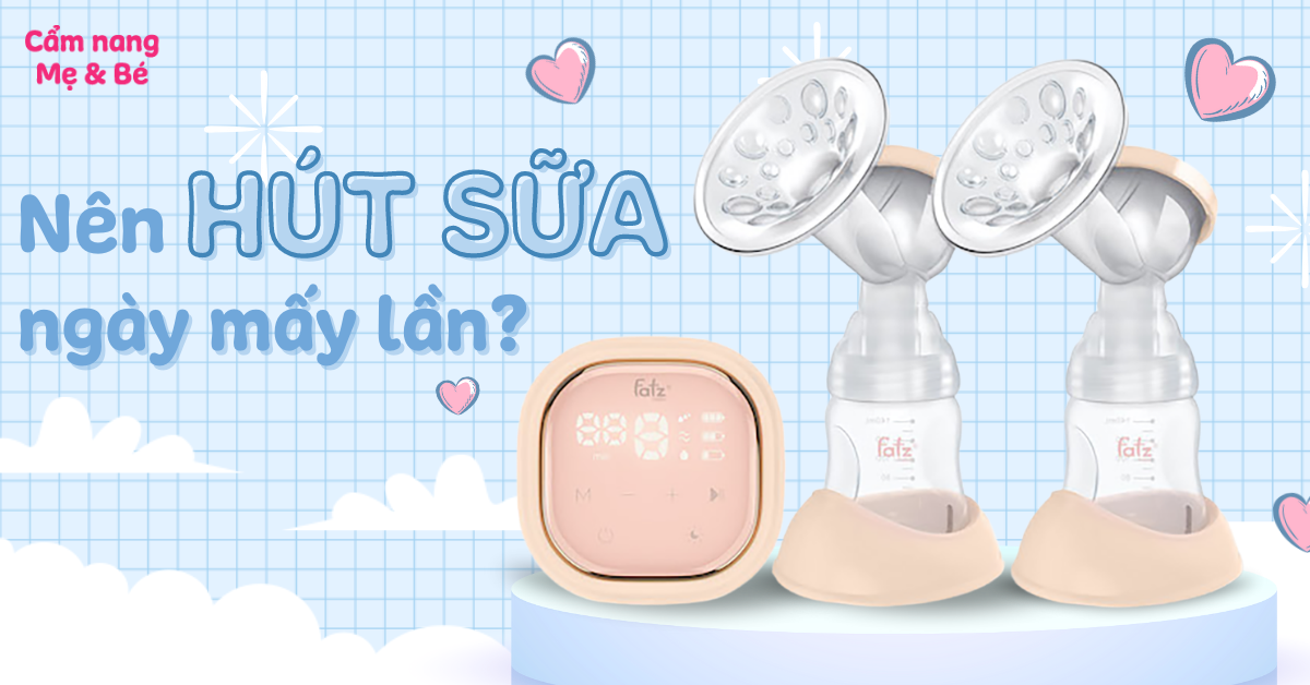 Bao Lâu Hút Sữa Một Lần Là Tốt Nhất? Hướng Dẫn Chi Tiết Cho Mẹ