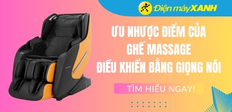 Ưu nhược điểm của ghế massage điều khiển bằng giọng nói. Top 4 ghế massage điều khiển bằng giọng nói được ưa chuộng nhất