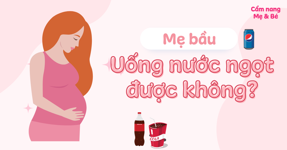 Nếu muốn uống nước ngọt có ga, bà bầu nên chọn những loại nào?
