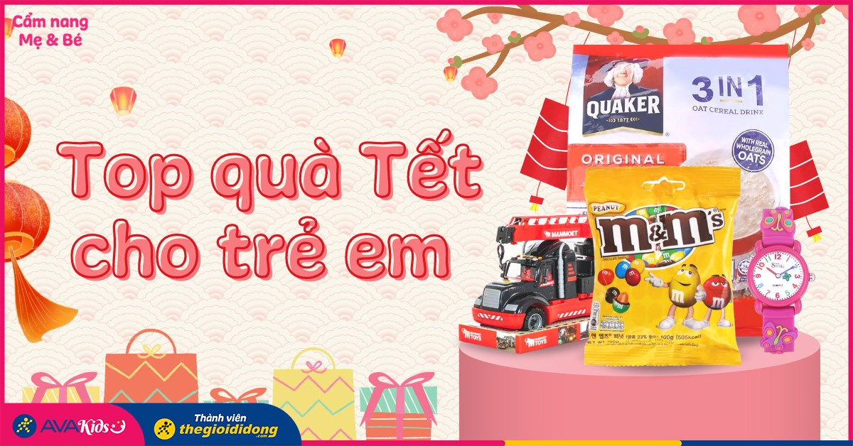 Top 15 quà Tết cho bé cực kỳ dễ thương và ý nghĩa 2025