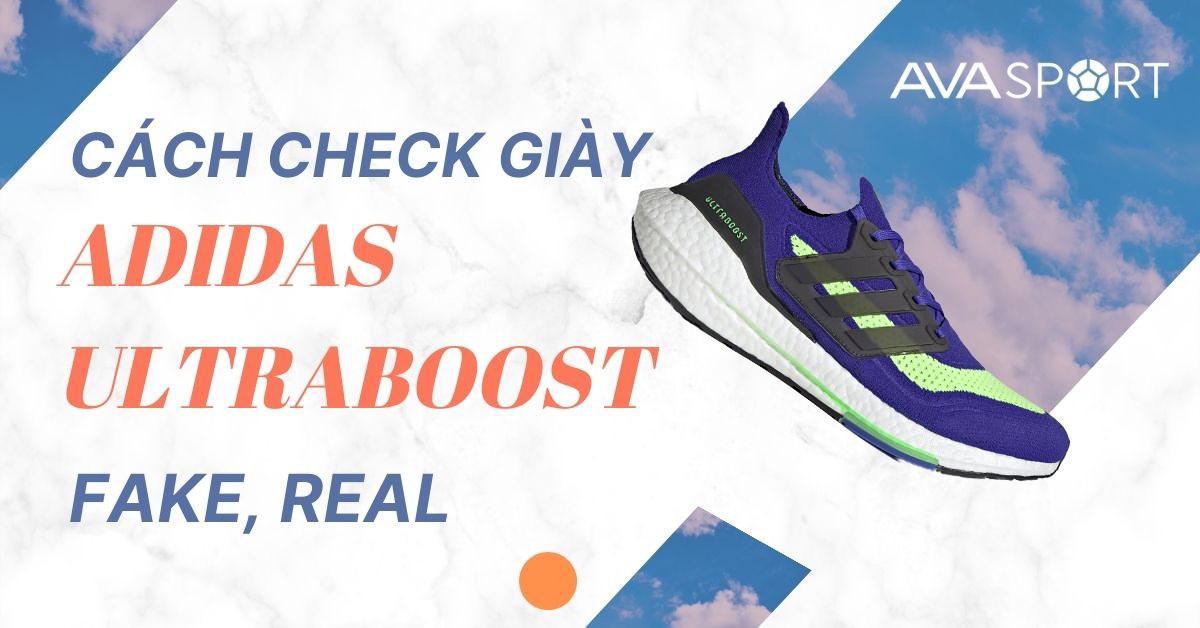 Cách check giày adidas Ultra Boost real, fake chuẩn nhất 2022 Cách check giày adidas Ultra Boost real, fake chuẩn nhất 2022