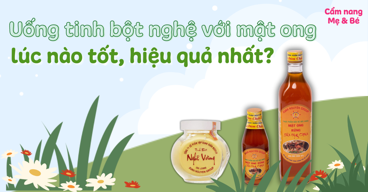 Uống tinh bột nghệ với mật ong lúc nào tốt và hiệu quả?