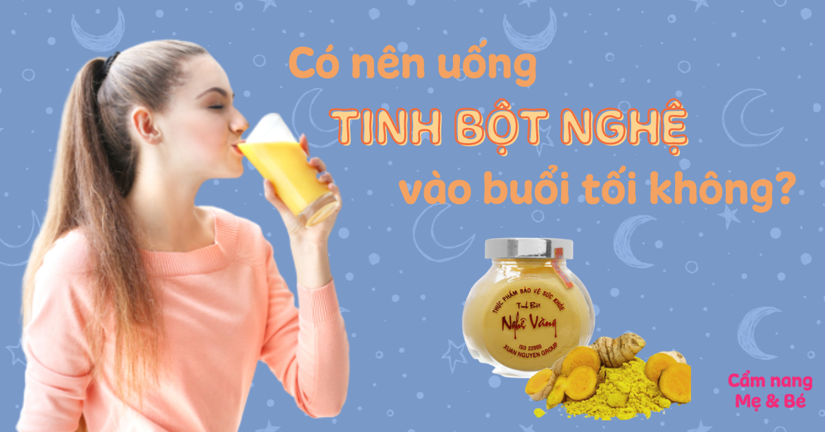 Tinh bột nghệ có tác dụng phụ nào khi uống trước khi ngủ không?
