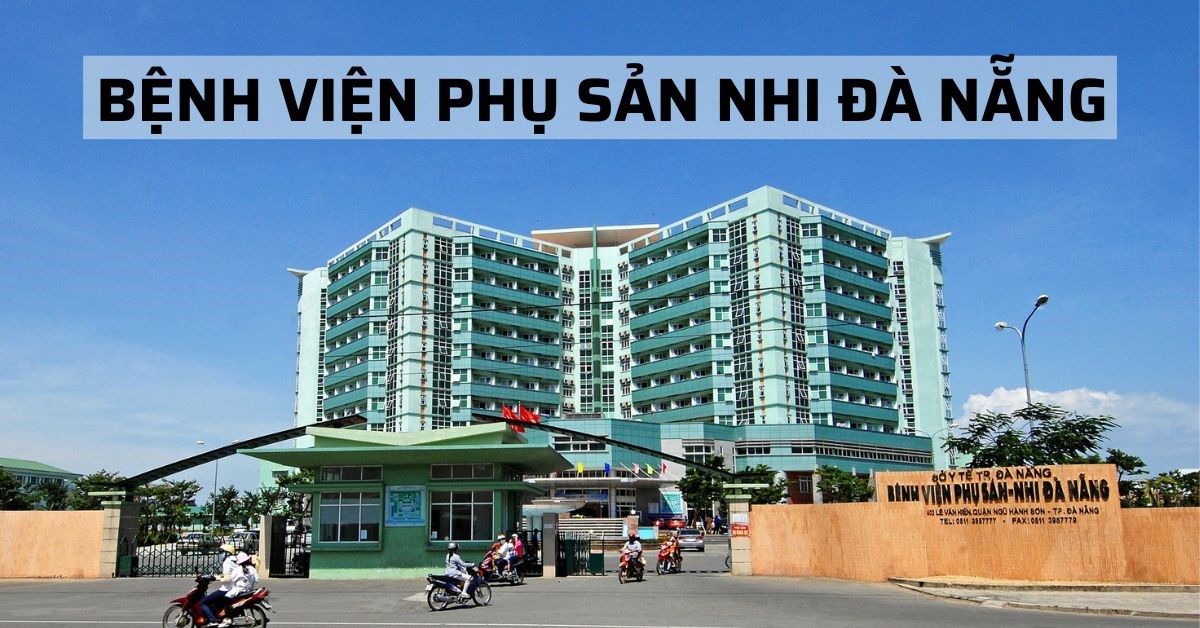 Bệnh viện Phụ Sản - Nhi Đà Nẵng sẽ đem đến cho bạn các dịch vụ chăm sóc sức khỏe chất lượng với chi phí phải chăng. Với đội ngũ y bác sĩ giàu kinh nghiệm, bệnh viện sẽ đảm bảo bạn sẽ có được sự khám chữa bệnh tốt nhất. Xem hình ảnh liên quan để biết thêm chi tiết.