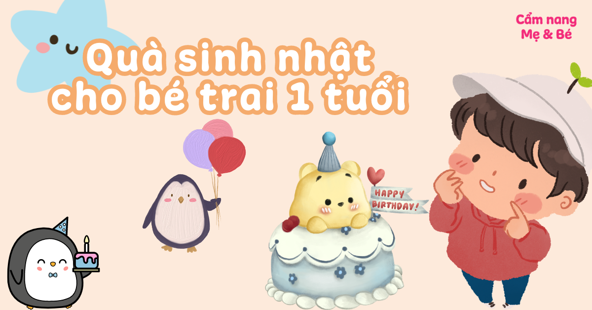 Gợi ý chọn quà sinh nhật cho bé trai 1 tuổi thật ý nghĩa