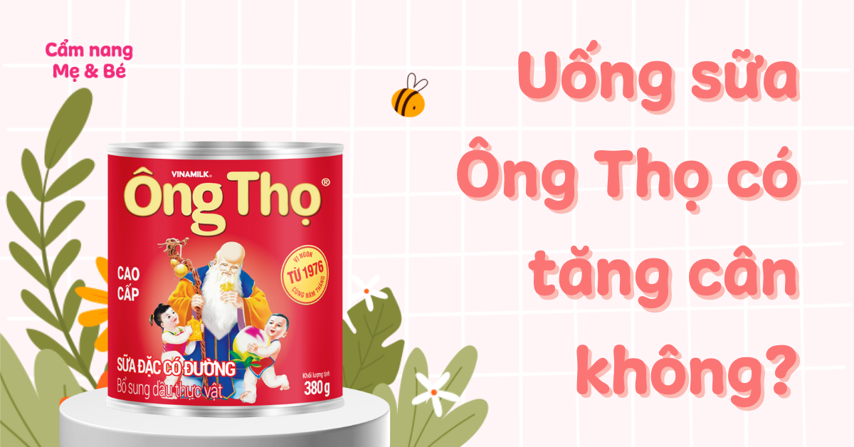 Trẻ em uống sữa ông thọ có giúp tăng cân không?