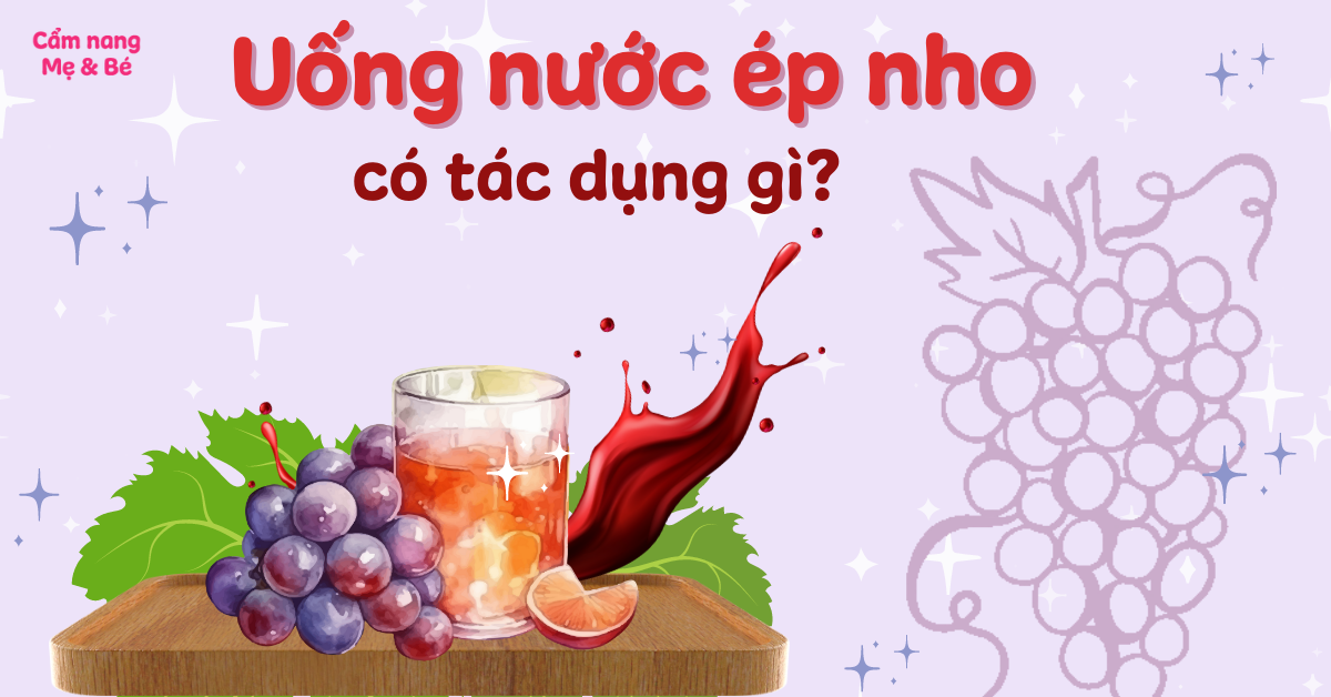 Tổng hợp thông tin về tác dụng của nước ép nho