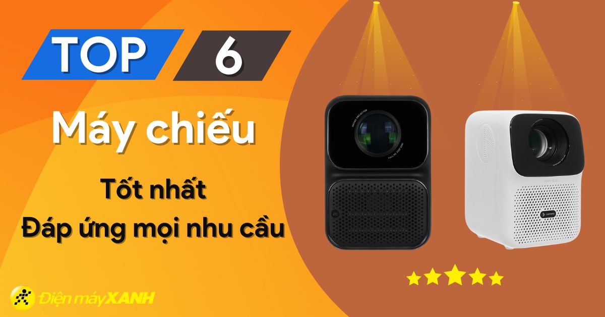 Top 6 máy chiếu tốt nhất hiện nay đáp ứng tốt đa dạng nhu cầu sử dụng