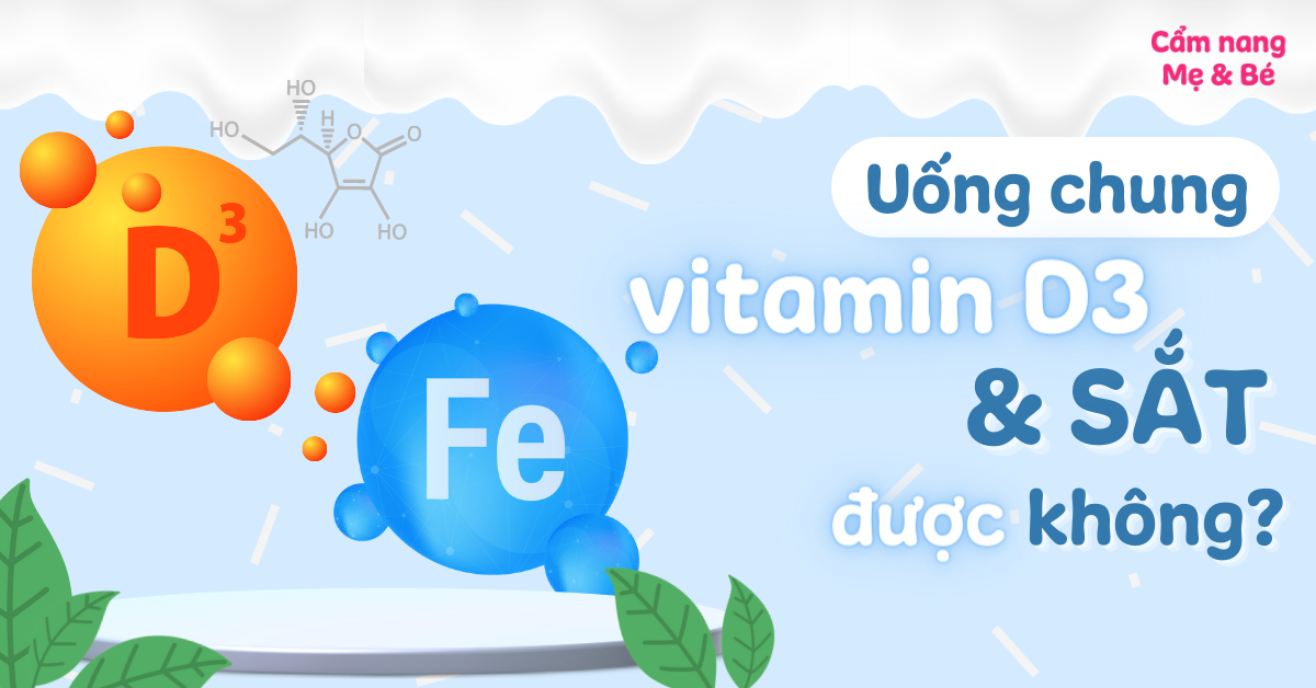 Uống sắt và vitamin D3 cùng lúc có tác dụng gì và có an toàn không?