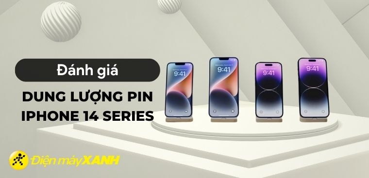 Đánh giá dung lượng pin iPhone 14 Series năm 2025