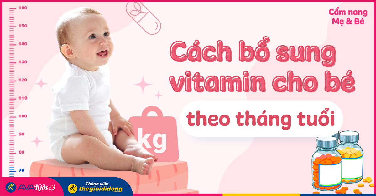 Có những lưu ý gì khi bổ sung vitamin cho bé 4 tháng tuổi?
