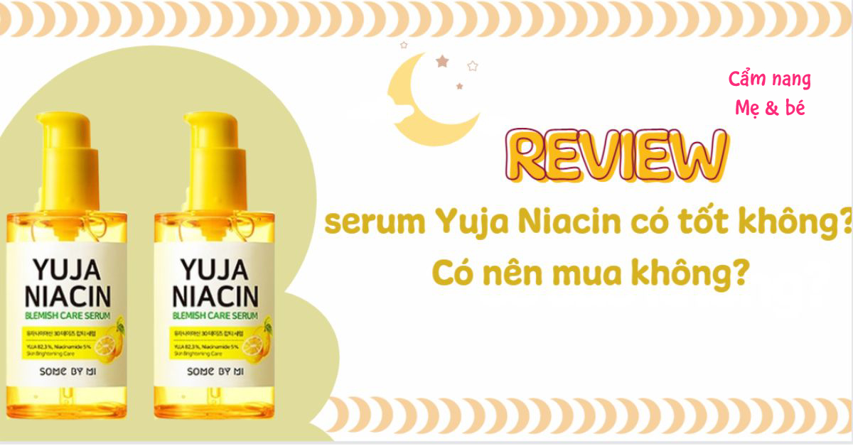  Serum vitamin c yuja : Những ưu điểm không thể bỏ qua