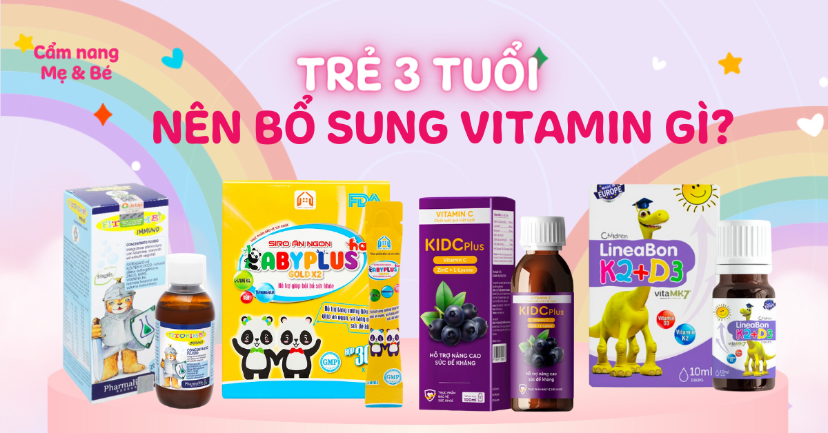 Vitamin D cho trẻ 3 tuổi: Tại sao và cách bổ sung đúng cách