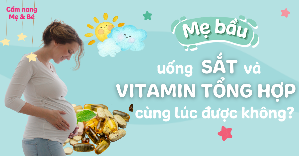 Vitamin Tổng Hợp Uống Cùng Sắt Được Không? Tìm Hiểu Cách Bổ Sung Đúng Cách