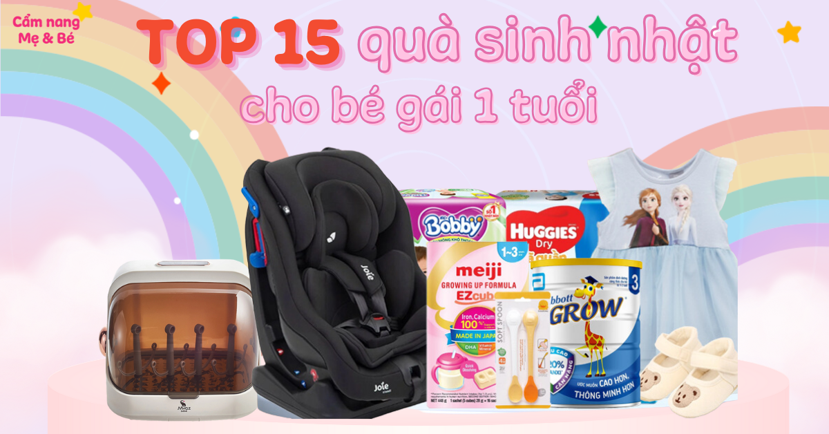 Top 15 món quà sinh nhật cho bé gái 1 tuổi ý nghĩa và phù hợp nhất