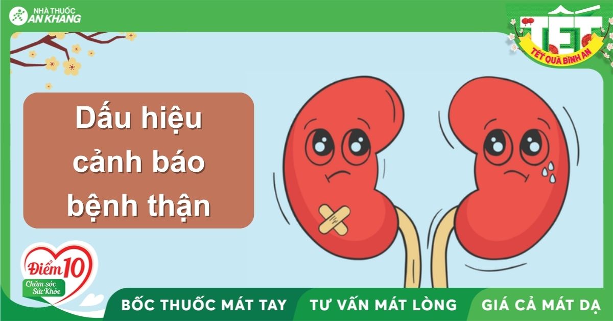 12 dấu hiệu cảnh báo bệnh thận và các thực phẩm nên ăn