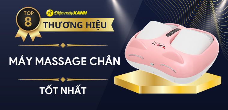 8 thương hiệu máy massage chân tốt được ưa chuộng nhất hiện nay