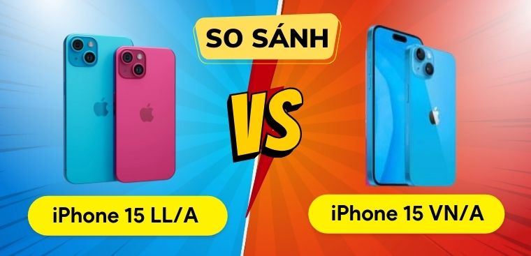 So sánh iPhone 15 bản Mỹ và bản VN/A: Nên mua bản nào tốt hơn?