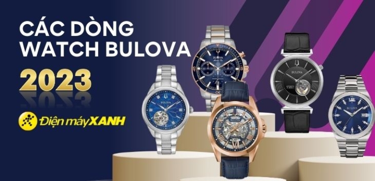 Các dòng đồng hồ Bulova được săn đón nhất mọi thời đại