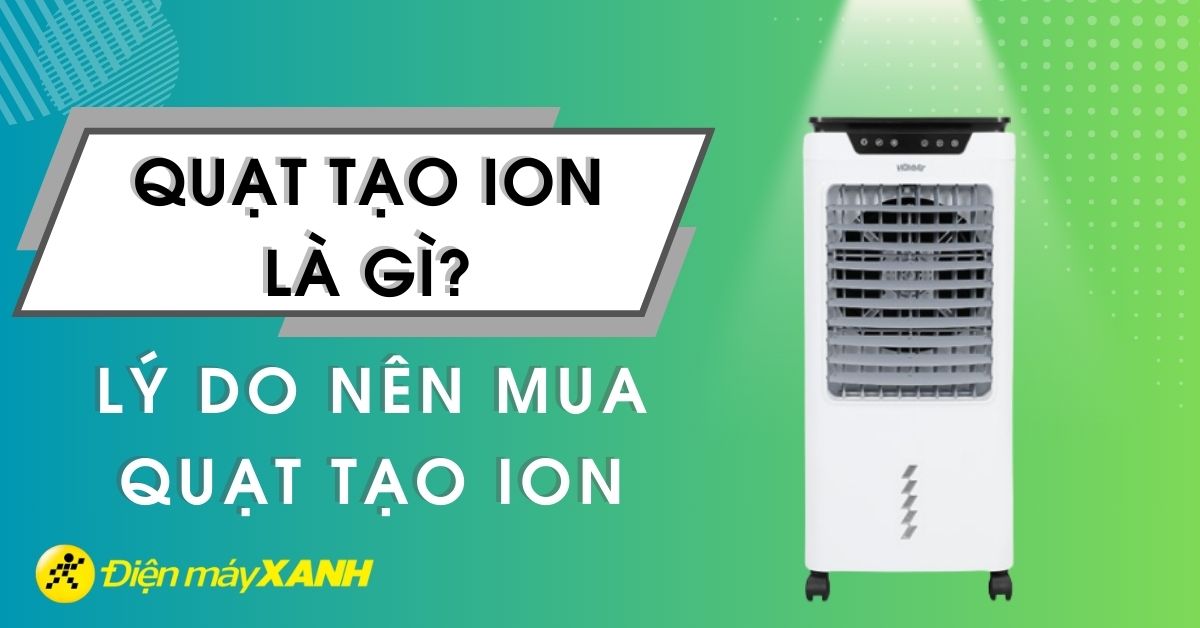 4. So Sánh Quạt Ion Và Các Loại Quạt Khác