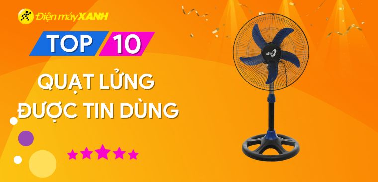 Top 10 quạt lửng tốt được nhiều người tin dùng nhất hiện nay