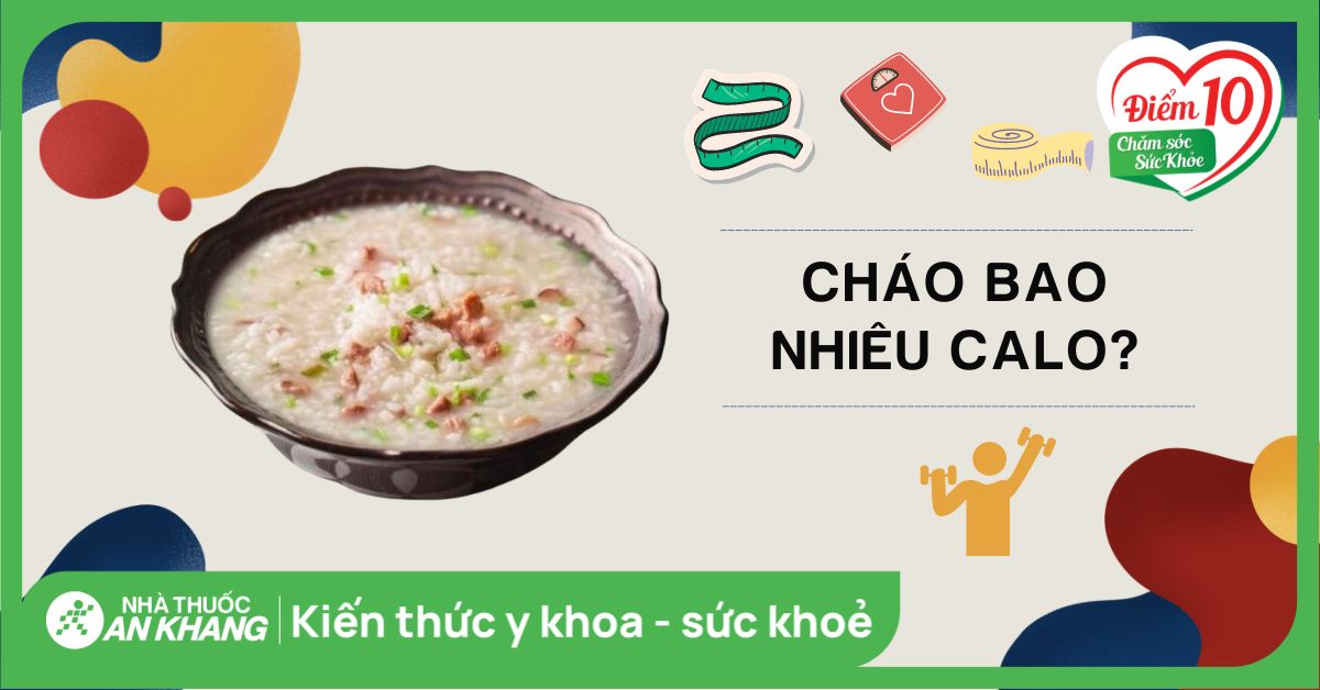 Cháo bao nhiêu calo? Ăn cháo có béo không? Cách ăn cháo giúp giảm cân