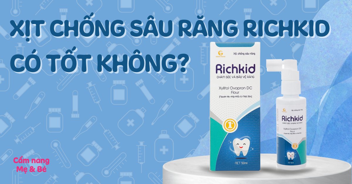 Xịt chống sâu răng Richkid có tốt không? Có nên mua cho bé?