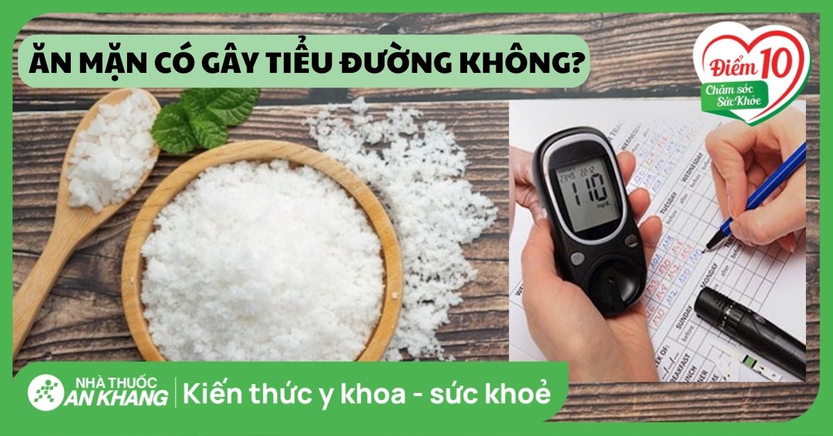 Ăn mặn có bị tiểu đường không? Tác hại khi ăn nhiều muối