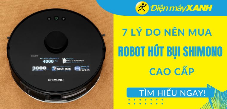 7 lý do nên mua robot hút bụi Shimono cao cấp cho gia đình