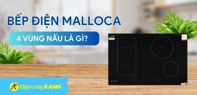 Bếp điện Malloca 4 vùng nấu là gì? Có nên mua bếp điện Malloca 4 vùng nấu?