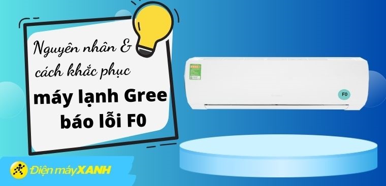 Nguyên nhân và cách khắc phục máy lạnh Gree báo lỗi F0