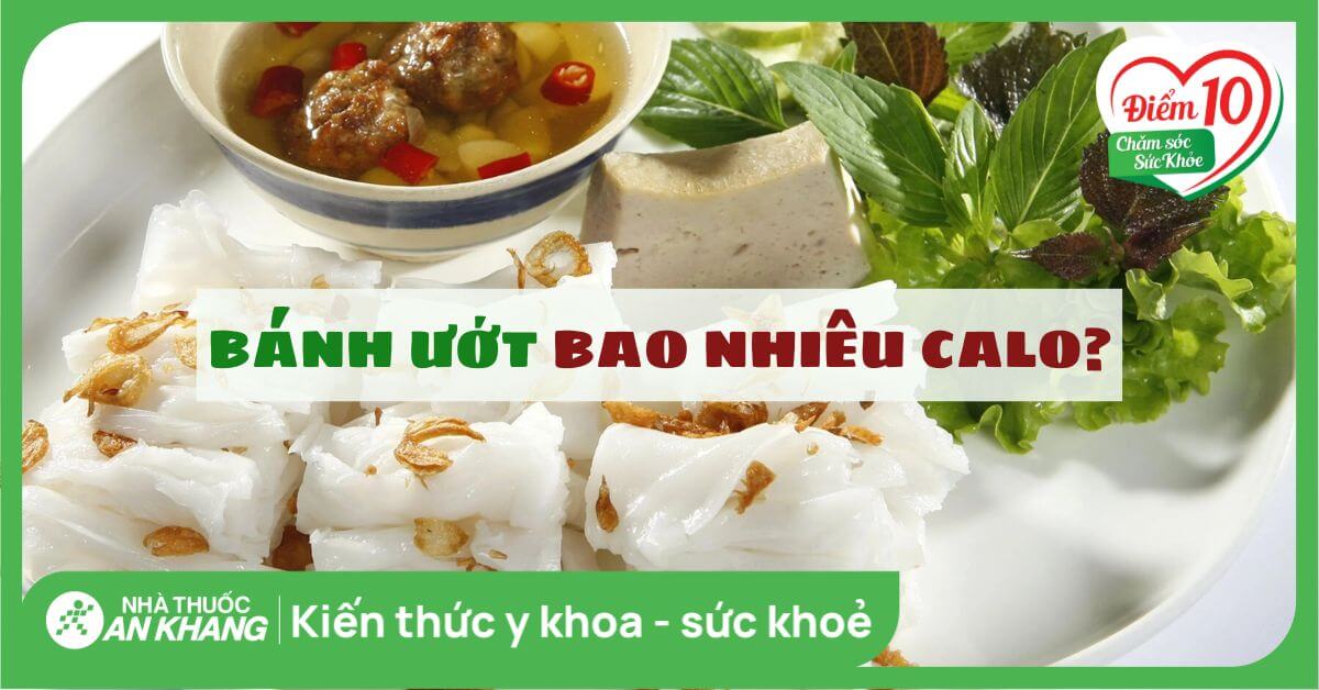 Bánh ướt bao nhiêu calo? Ăn bánh ướt có mập không? Cách ăn giảm cân