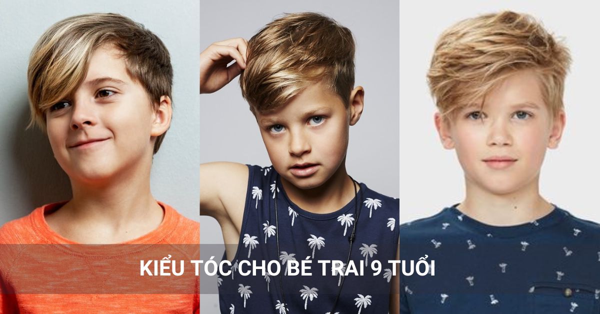 10+ kiểu tóc cho bé trai 9 tuổi đi học, đi chơi