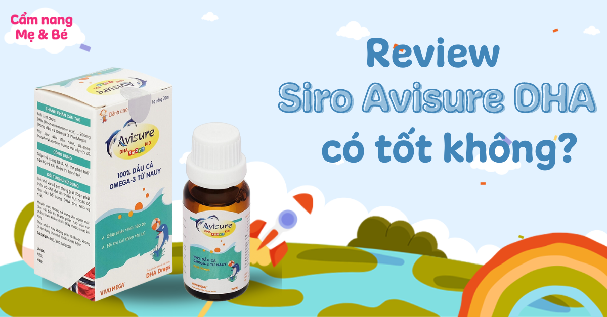 Review siro Avisure DHA Smart Kid có tốt không? Dành cho trẻ mấy tháng tuổi?